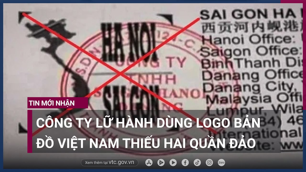 Đà Nẵng- Công ty lữ hành dùng logo bản đồ Việt Nam thiếu Hoàng Sa, Trường Sa - VTC Now