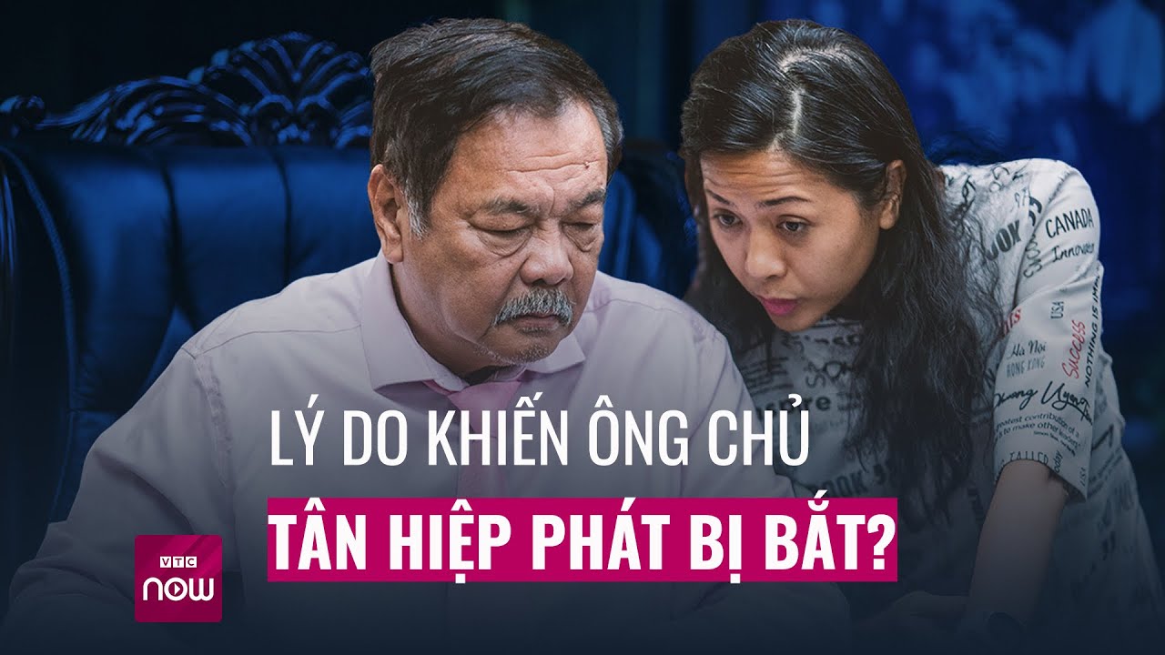 Lý do khiến ông chủ Tân Hiệp Phát Trần Quí Thanh và con gái Trần Uyên Phương bị bắt- - VTC Now