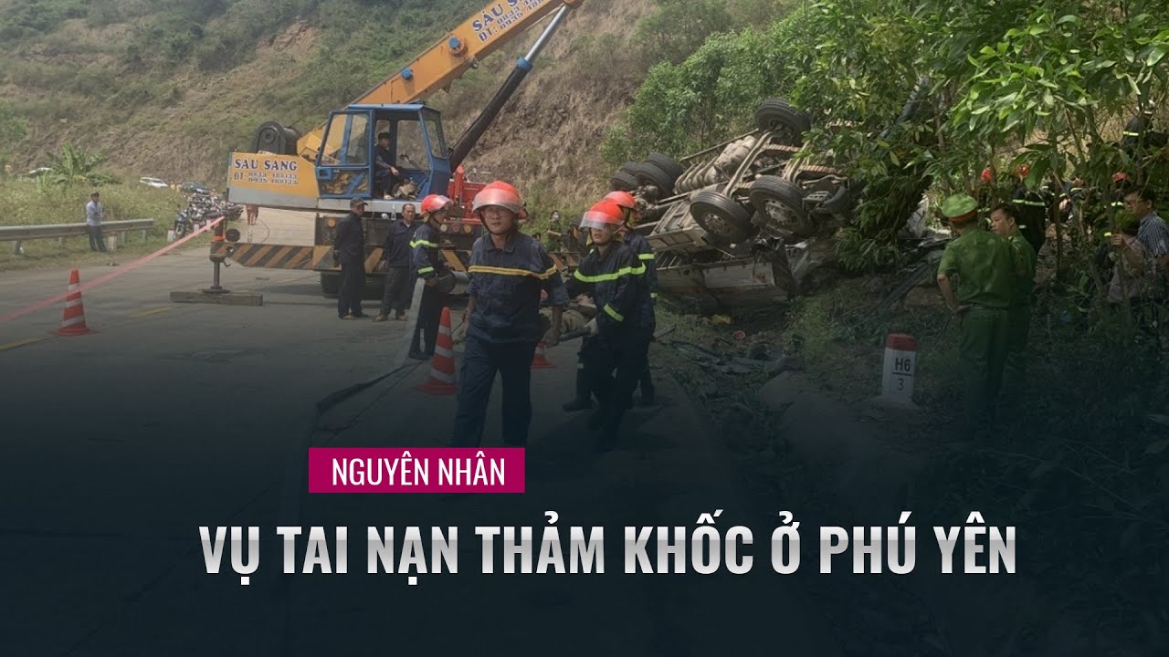 Hé lộ nguyên nhân ban đầu vụ tai nạn thảm khốc khiến 9 người thương vong ở Phú Yên - VTC Now