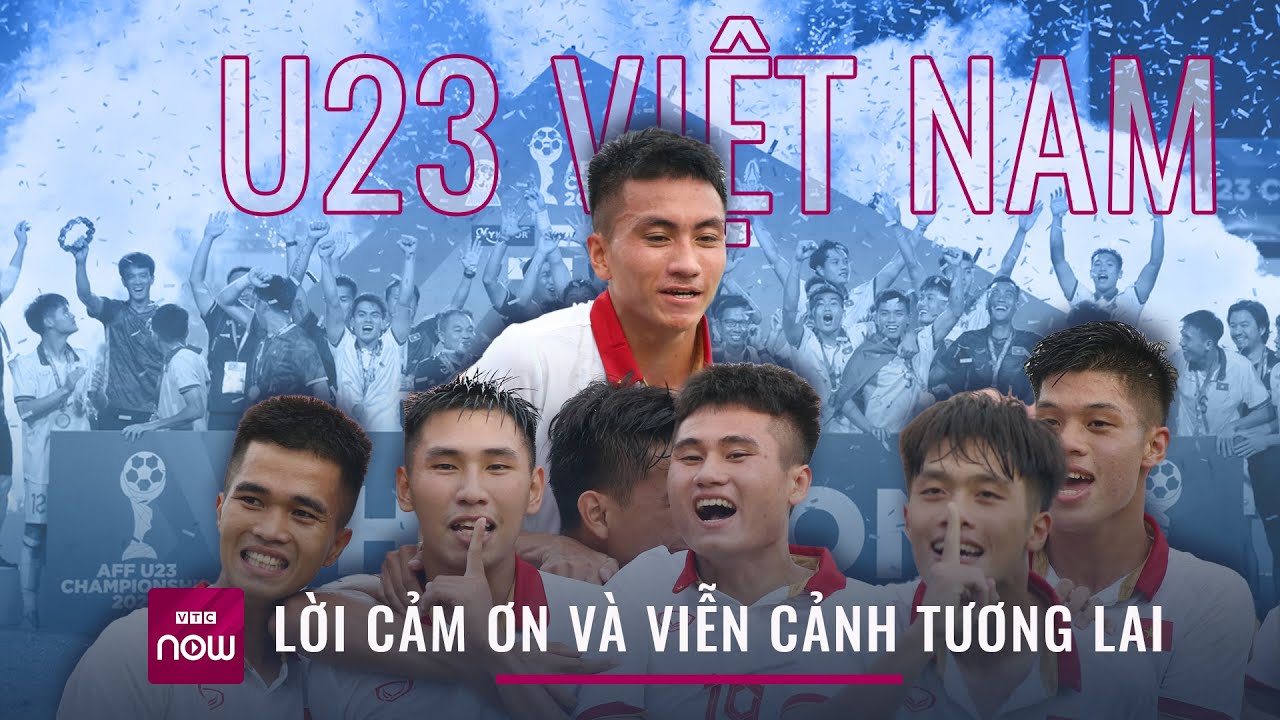 Sau chức vô địch lịch sử, viễn cảnh tương lai nào chờ đợi U23 Việt Nam?